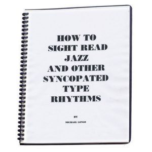How To Sight read Jazz and Other Syncopated Type Rhythms by Michael Longo