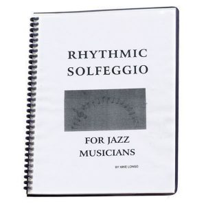 Rhythmic Solfeggio for the Creative Jazz Improviser by Mike Longo